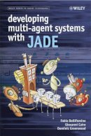 Fabio Luigi Bellifemine - Developing Multi-agent Systems with JADE - 9780470057476 - V9780470057476