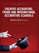 Michael J. Jones - Creative Accounting, Fraud and International Accounting Scandals - 9780470057650 - V9780470057650