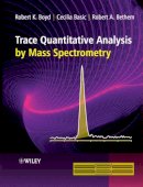 Robert K. Boyd - Trace Quantitative Analysis by Mass Spectrometry - 9780470057711 - V9780470057711