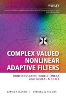 Danilo P. Mandic - Complex Valued Nonlinear Adaptive Filters - 9780470066355 - V9780470066355