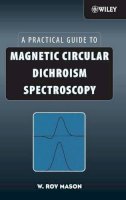 W. Roy Mason - Magnetic Circular Dichroism Spectroscopy - 9780470069783 - V9780470069783