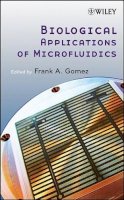 Gomez - Biological Applications of Microfluidics - 9780470074831 - V9780470074831