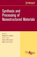 Wereszczak - Synthesis and Processing of Nanostructured Materials, Ceramic Engineering and Science Proceedings, Cocoa Beach - 9780470080511 - V9780470080511