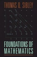 Thomas Q. Sibley - The Foundations of Mathematics - 9780470085011 - V9780470085011