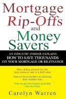 Carolyn Warren - Mortgage Ripoffs and Money Savers - 9780470097830 - V9780470097830