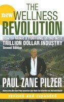 Paul Zane Pilzer - The New Wellness Revolution - 9780470106181 - V9780470106181