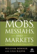 Bonner, Will; Rajiva, Lila - Mobs, Messiahs, and Markets - 9780470112328 - V9780470112328