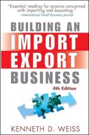 Kenneth D. Weiss - Building an Import/export Business - 9780470120477 - V9780470120477