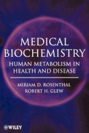 Miriam D. Rosenthal - Medical Biochemistry - 9780470122372 - V9780470122372