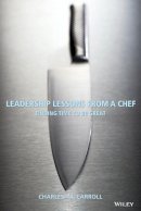 Charles Carroll - Leadership Lessons from a Chef - 9780470125304 - V9780470125304