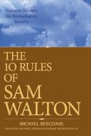 Michael Bergdahl - The 10 Rules of Sam Walton - 9780470126837 - V9780470126837