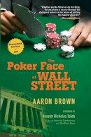 Aaron Brown - The Poker Face of Wall Street - 9780470127315 - V9780470127315