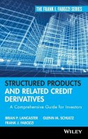 Brian P. Lancaster - Structured Products and Related Credit Derivatives - 9780470129852 - V9780470129852