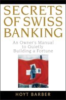 Hoyt Barber - Secrets of Swiss Banking - 9780470136713 - V9780470136713