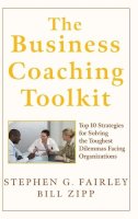 Stephen G. Fairley - The Business Coaching Toolkit - 9780470146927 - V9780470146927