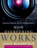 Louis A. Bloomfield - How Everything Works - 9780470170663 - V9780470170663