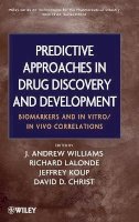 J. Andrew Williams - Predictive Approaches in Drug Discovery and Development - 9780470170830 - V9780470170830