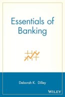 Deborah K. Dilley - Essentials of Banking - 9780470170885 - V9780470170885