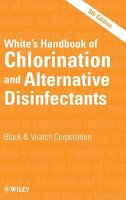 Black & Veatch Corporation - White's Handbook of Chlorination and Alternative Disinfectants - 9780470180983 - V9780470180983