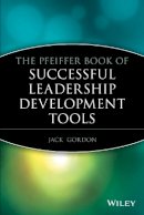 Jack Gordon - The Pfeiffer Book of Successful Leadership Development Tools - 9780470181812 - V9780470181812