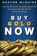 S. Mcguire - Buy Gold Now - 9780470185889 - V9780470185889