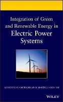 Ali Keyhani - Integration of Green and Renewable Energy in Electric Power Systems - 9780470187760 - V9780470187760