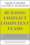Craig E. Runde - Building Conflict Competent Teams - 9780470189474 - V9780470189474