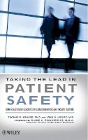 Thomas R. Krause - Taking the Lead in Patient Safety - 9780470225394 - V9780470225394