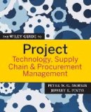 Morris - The Wiley Guide to Project Technology, Supply Chain, and Procurement Management - 9780470226827 - V9780470226827