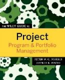 Peter W. G. Morris - The Wiley Guide to Project, Program, and Portfolio Management - 9780470226858 - V9780470226858
