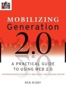 Ben Rigby - Mobilizing Generation 2.0 - 9780470227442 - V9780470227442