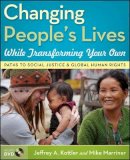 Jeffrey A. Kottler - Changing People's Lives While Transforming Your Own - 9780470227503 - V9780470227503