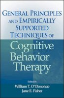 William O´donohue - General Principles and Empirically Supported Techniques of Cognitive Behavior Therapy - 9780470227770 - V9780470227770