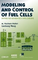 M. H. Nehrir - Modeling and Control of Fuel Cells - 9780470233283 - V9780470233283