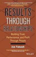Joe Takash - Results Through Relationships - 9780470238264 - V9780470238264