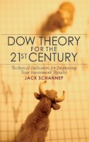 Jack Schannep - Dow Theory for the 21st Century - 9780470240595 - V9780470240595