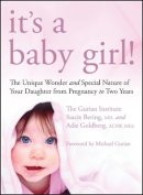 The Gurian Institute - It's a Baby Girl! - 9780470243398 - V9780470243398
