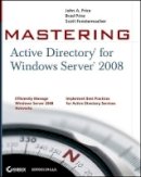 John A. Price - Mastering Active Directory for Windows Server 2008 - 9780470249833 - V9780470249833