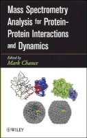 M. Chance - Mass Spectrometry Analysis for Protein-Protein Interactions and Dynamics - 9780470258866 - V9780470258866