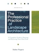 Walter Rogers - The Professional Practice of Landscape Architecture - 9780470278369 - V9780470278369