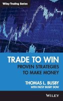 Thomas L. Busby - Trade to Win - 9780470285343 - V9780470285343
