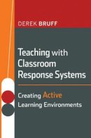 Derek Bruff - Teaching with Classroom Response Systems - 9780470288931 - V9780470288931