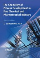 Someswara Rao - The Chemistry of Process Development in Fine Chemical and Pharmaceutical Industry - 9780470319956 - V9780470319956