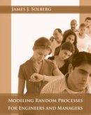 James J. Solberg - Modeling Random Processes for Engineers and Managers - 9780470322550 - V9780470322550