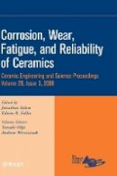 Salem - Corrosion, Wear, Fatigue,and Reliability of Ceramics - 9780470344934 - V9780470344934