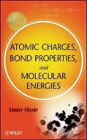 Sandor Fliszar - Atomic Charges, Bond Properties, and Molecular Energies - 9780470376225 - V9780470376225
