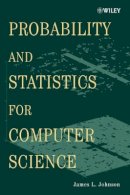James L. Johnson - Probability and Statistics for Computer Science - 9780470383421 - V9780470383421