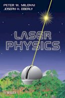 Peter W. Milonni - Laser Physics - 9780470387719 - V9780470387719