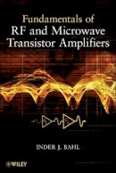 Inder Bahl - Fundamentals of RF and Microwave Transistor Amplifiers - 9780470391662 - V9780470391662
