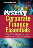 Stuart A. Mccrary - Mastering Corporate Finance Essentials - 9780470393338 - V9780470393338